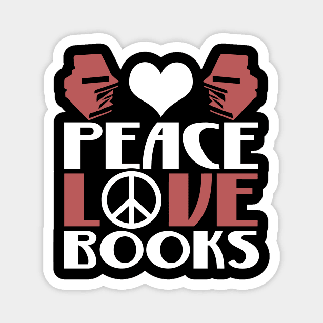 Peace Love Books Peaceful Book Lover Novelty Design Magnet by TheLostLatticework