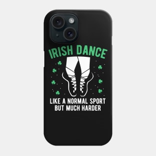 Irish Dance Funny St Patrick's Day Gift For Women Girls Phone Case