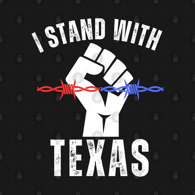 I Stand With Texas Border Crisis Political by Mojakolane