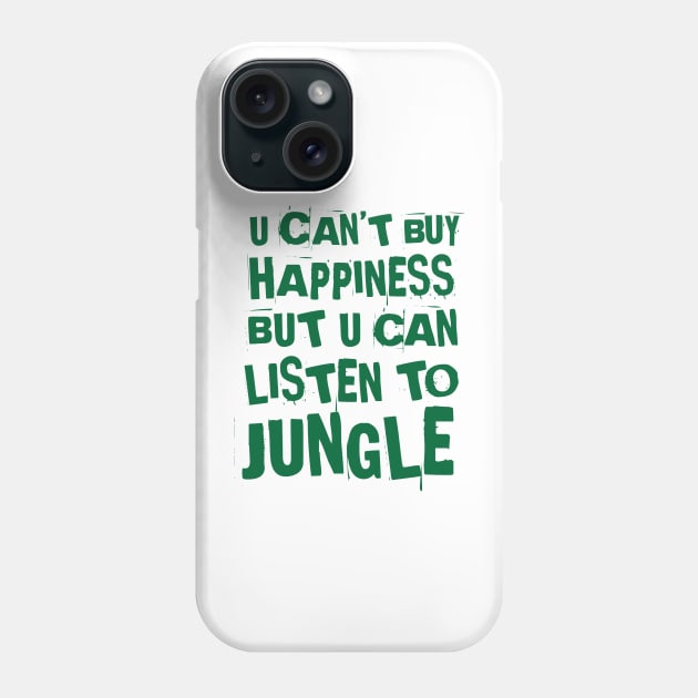 U can't buy happiness but u can listen to Jungle Phone Case by Wulfland Arts