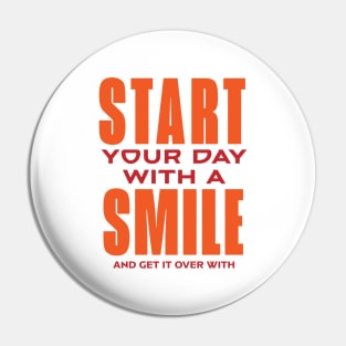 Start your day with a smile Pin