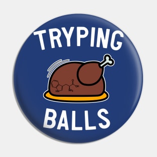 Tryping Balls on Thanksgiving Pin