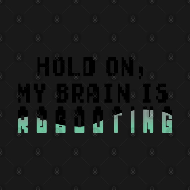 Rebooting Brain MUG by KO-of-the-self