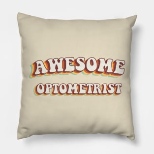 Awesome Optometrist - Groovy Retro 70s Style Pillow