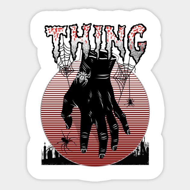 Thing - Addams Family Thing - Sticker | TeePublic Thing - Addams Family Thing - Sticker | TeePublic