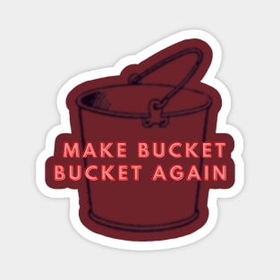 Superbucket Magnet