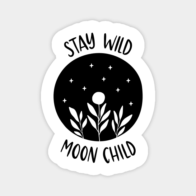 Stay Wild Moon Child Magnet by Designs by Katie Leigh