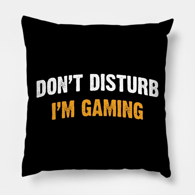 Don't Disturb, I'm Gaming Pillow by Emma