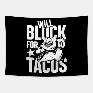 Will Block For Tacos - Football  Lineman Tapestry