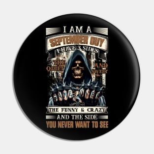 Skull I'm A September Guy I Have 3 Sides Birthday The Quiet & Sweet The Funny & Crazy Pin