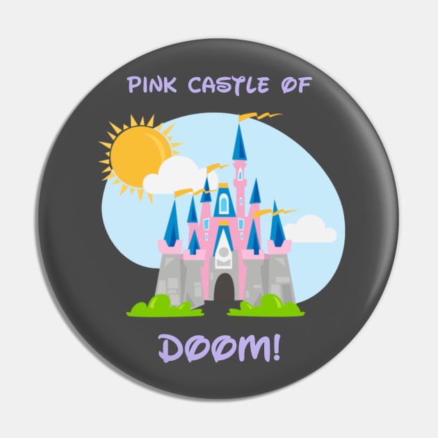 Pink Castle of Doom Pin by DizDreams with Travel Agent Robyn