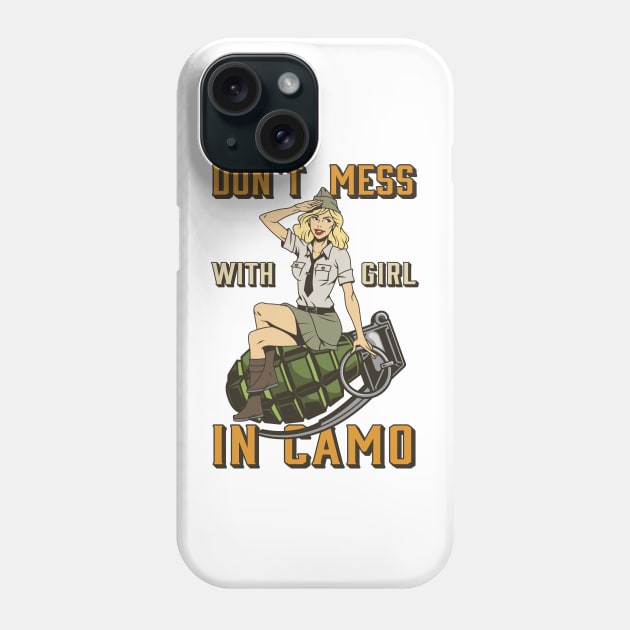 Don't Mess With Girls in Camo Phone Case by Planet of Tees