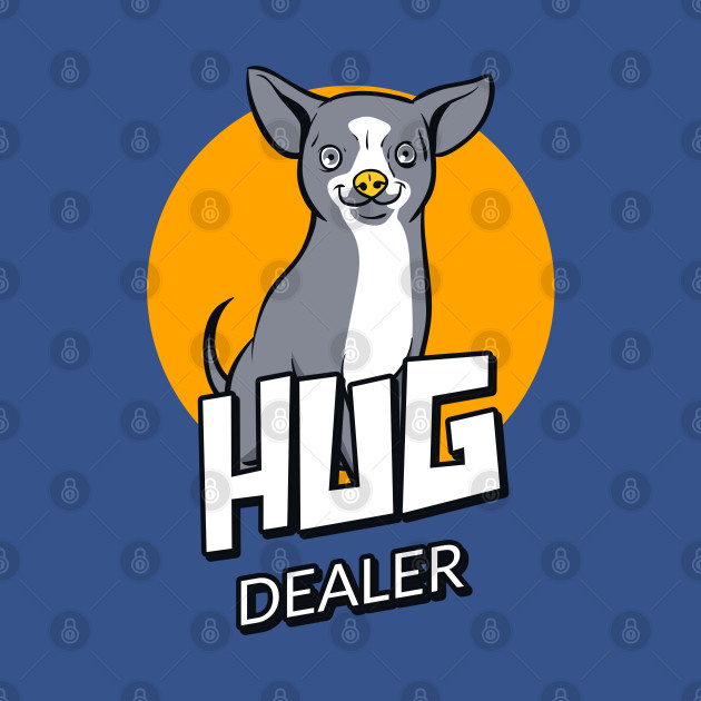 Disover HUG DEALER - Dogs - T-Shirt