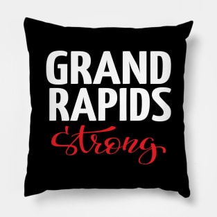 Grand Rapids Strong Michigan Raised Me Pillow