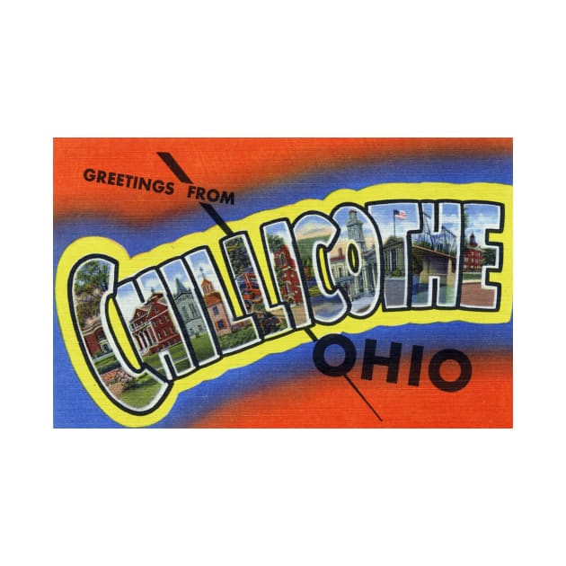 Greetings from Chillicothe, Ohio - Vintage Large Letter Postcard by Naves