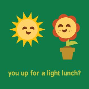 Light Lunch? T-Shirt