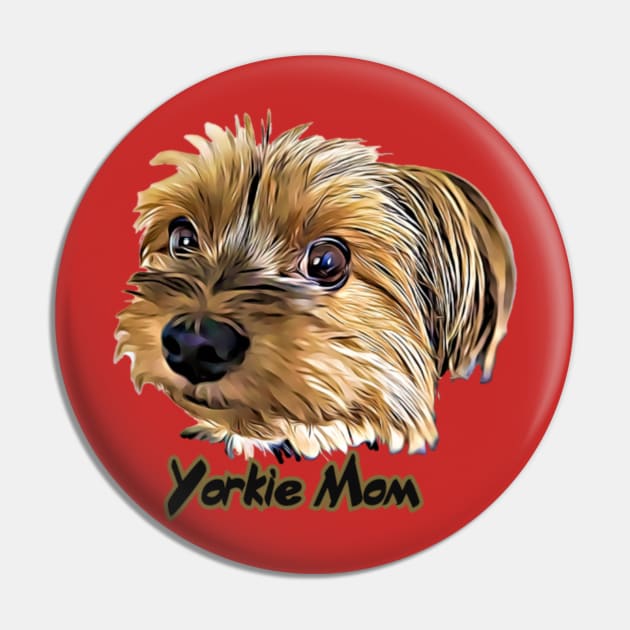 Yorkie Mom Cute Yorkshire Terrier Pin by AdrianaHolmesArt