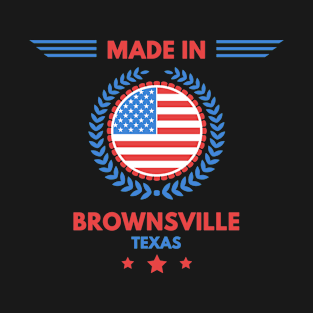 Made in Brownsville T-Shirt