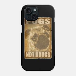 Pugs Not Drugs Poster Phone Case