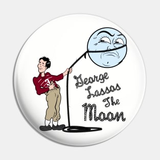 George Lassos The Moon - It's a wonderful life tribute Pin