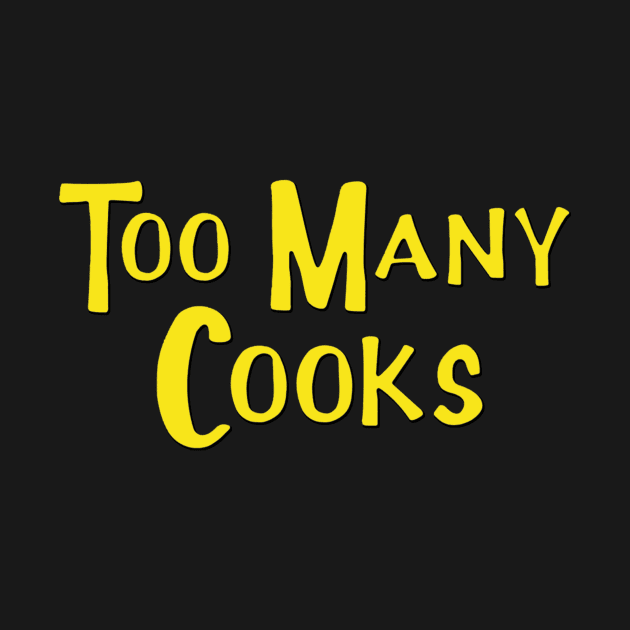 Too Many Cooks by J Dubble S Productions