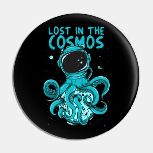 Astronaut Octopus Design  Lost in the Cosmos Pin