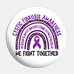 Cystic Fibrosis Awareness We Fight Together Pin