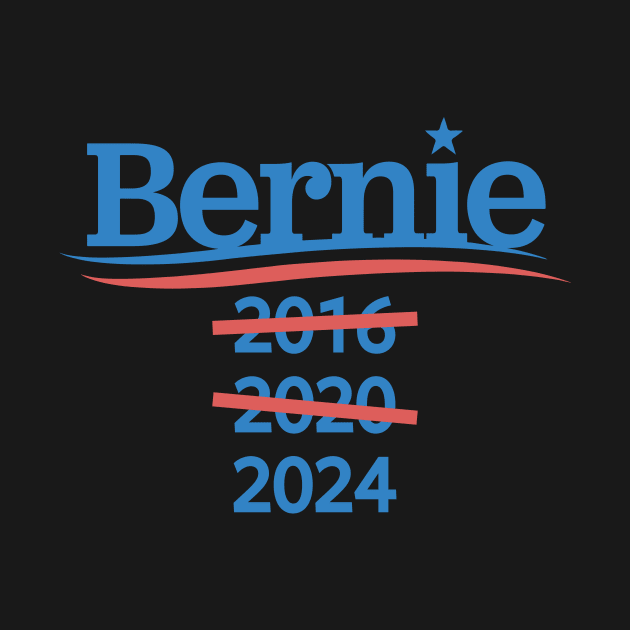 Bernie 2̶0̶1̶6̶ ̶2̶0̶2̶0̶ 2024 by Wetchopp