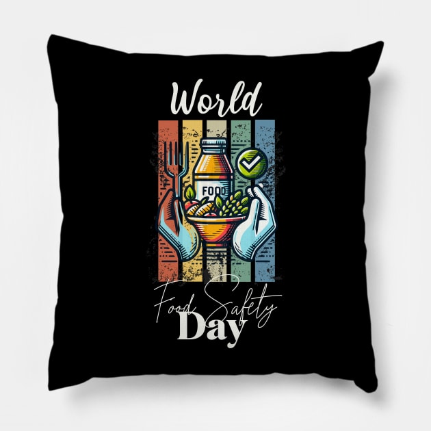 World Food Safety Day Pillow by Danielleroyer