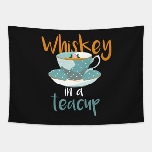 Whiskey In A Teacup Gift Tapestry