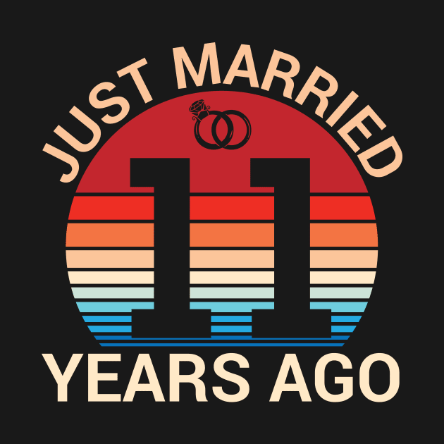 Just Married 11 Years Ago Husband Wife Married Anniversary by joandraelliot