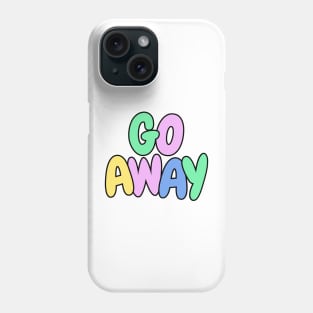 Go away funny sassy not today pastel Phone Case