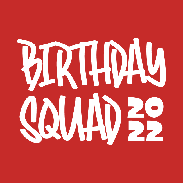 Birthday Squad 2022 by colorsplash