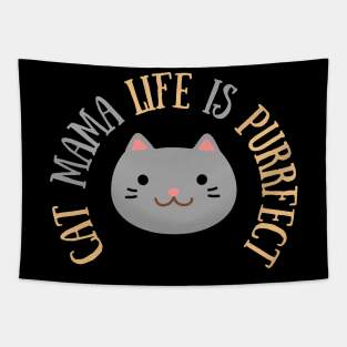 Cute t-shirt for cat mama | Cat mom quote | Cat mama life is purrfect Tapestry