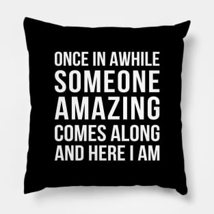 Someone Amazing Pillow