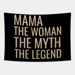 Mama the woman the myth the legend Tapestry