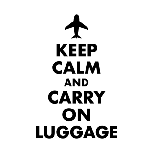 Keep Calm and Carry On Luggage T-Shirt