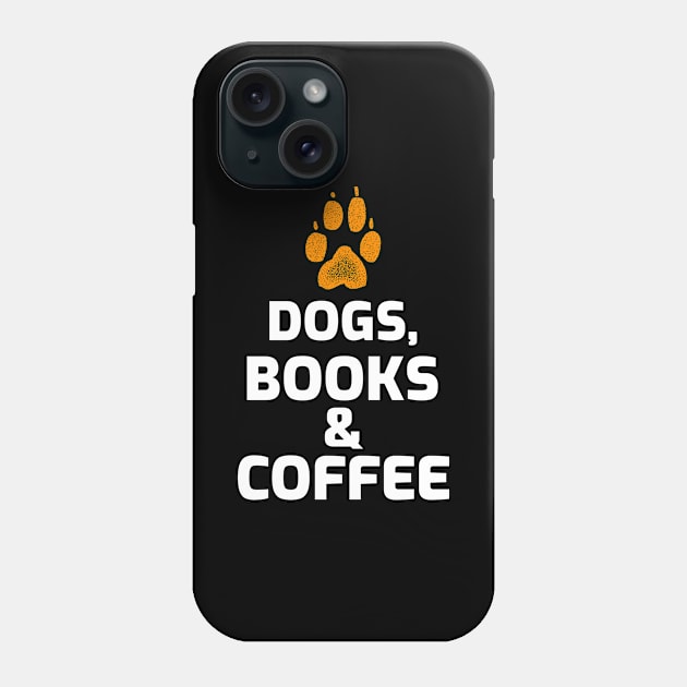 Dogs,Books & Coffee Phone Case by Boga