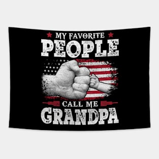 My Favorite People Call Me Grandpa US Flag Funny Dad Gifts Fathers Day Tapestry