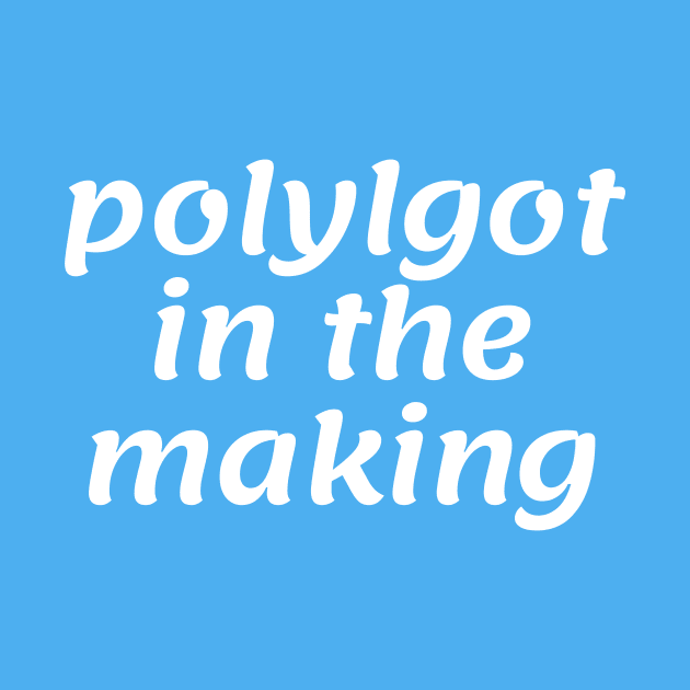 Polyglot in the Making by mon-