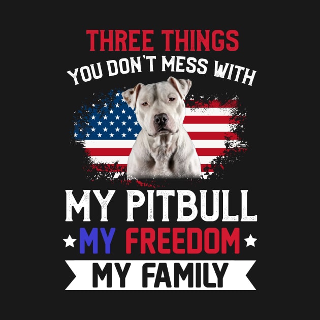 Three Things You Don_t Mess With T-shirt Pitbull Lovers by Elliottda