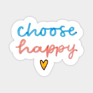 Choose happy Magnet