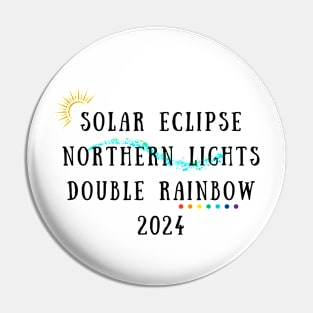 2024 Bucket List Solar Eclipse Northern Lights Double Rainbow Pin