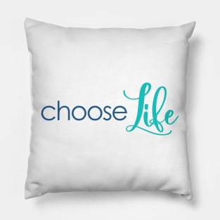 Choose Life Pro Life Quote Pillow