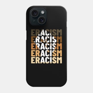 Eracism Erase Racism Black Lives Matter Phone Case