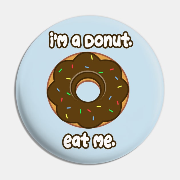 Eat Me Donut Pin by rachybattlebot