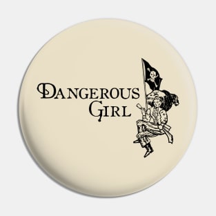 "Dangerous Girl" Female Pirate Engraving Pin