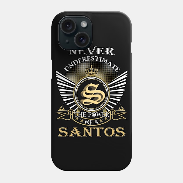 Never Underestimate SANTOS Phone Case by Nap