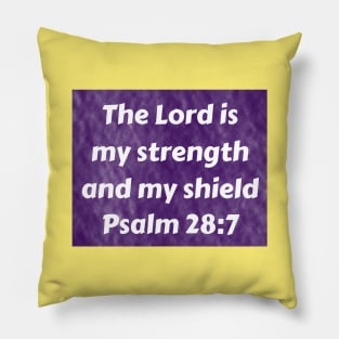 Bible Verse Psalm 28:7 Pillow