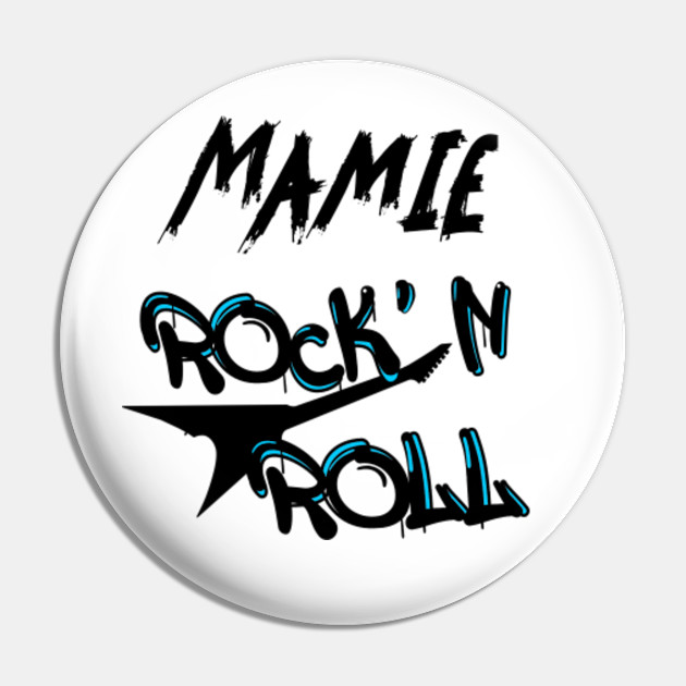 Mamie Rock N Roll Guitare Rockeuse Cadeau Humour Mamie Rockn Roll Pin Teepublic